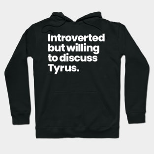 Introverted but willing to discuss Tyrus - Andi Mack Hoodie